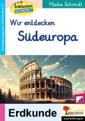 Wir entdecken Südeuropa