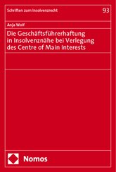 Die Geschäftsführerhaftung in Insolvenznähe bei Verlegung des Centre of Main Interests