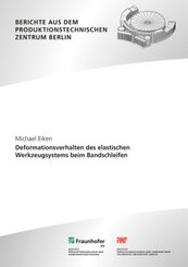 Deformationsverhalten des elastischen Werkzeugsystems beim Bandschleifen