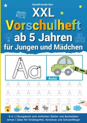 XXL Vorschulheft ab 5 Jahren für Jungen und Mädchen