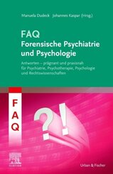 FAQ Forensische Psychiatrie und Psychologie