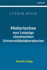 Historisches aus Leipzigs Chemischen Universitätslaboratorien - Zweite Folge