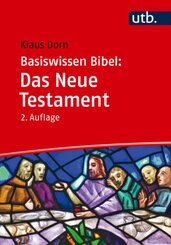 Basiswissen Bibel: Das Neue Testament