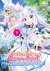 Dad is a Hero, Mom is a Spirit, I'm a Reincarnator 1