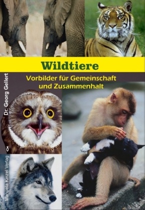 Wildtiere - Vorbilder für Gemeinschaft und Zusammenhalt