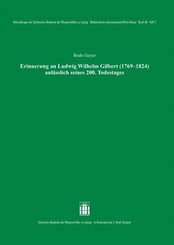 Erinnerung an Ludwig Wilhelm Gilbert (1769-1824) anlässlich seines 200. Todestages