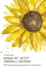 Mama ist jetzt überall daheim