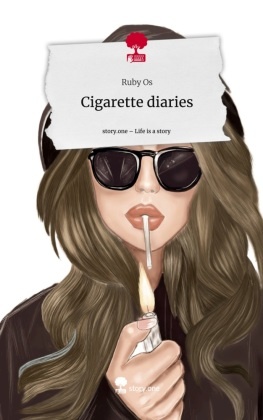 Cigarette diaries. Life is a Story - story.one