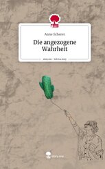 Die angezogene Wahrheit. Life is a Story - story.one