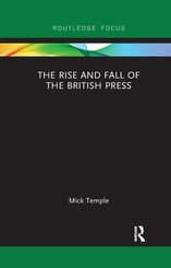 The Rise and Fall of the British Press