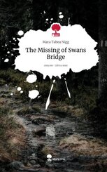 The Missing of Swans Bridge. Life is a Story - story.one