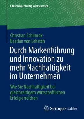 Durch Markenführung und Innovation zu mehr Nachhaltigkeit im Unternehmen