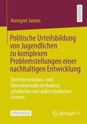 Politische Urteilsbildung von Jugendlichen zu komplexen Problemstellungen einer nachhaltigen Entwicklung