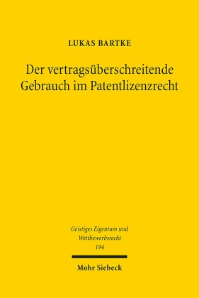 Der vertragsüberschreitende Gebrauch im Patentlizenzrecht