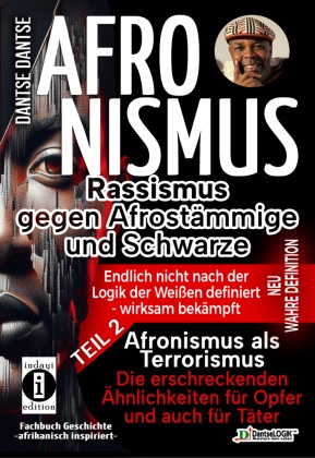 AFRONISMUS - Rassismus gegen Afrostämmige und Schwarze - NEUE WAHRE DEFINITION - endlich nicht nach der Logik der Weißen