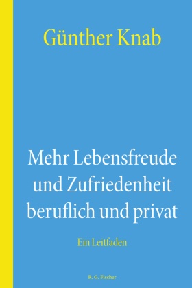 Mehr Lebensfreude und Zufriedenheit beruflich und privat