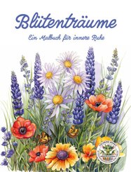 Blütenträume - Ein Malbuch für innere Ruhe