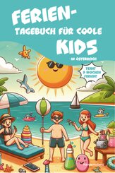 Ferientagebuch für coole Kids - für Reise, Urlaub und Ferien zu Hause