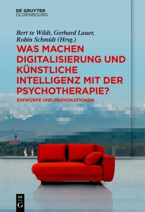 Was machen Digitalisierung und Künstliche Intelligenz mit der Psychotherapie?