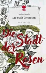 Die Stadt der Rosen. Life is a Story - story.one