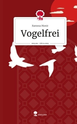 Vogelfrei. Life is a Story - story.one