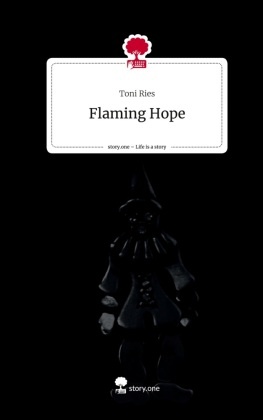 Flaming Hope. Life is a Story - story.one