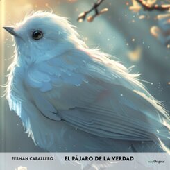 El pájaro de la verdad - Spanisch-Hörverstehen meistern, 1 Audio-CD