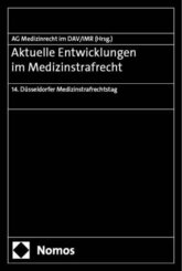 Aktuelle Entwicklungen im Medizinstrafrecht