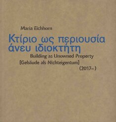 Maria Eichhorn. K         pi     s    ni    d        / Building as Unowned Property [Gebäude als Nichteigentum]