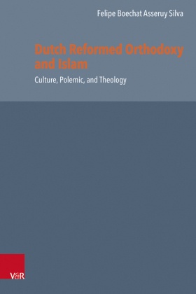 Dutch Reformed Orthodoxy and Islam