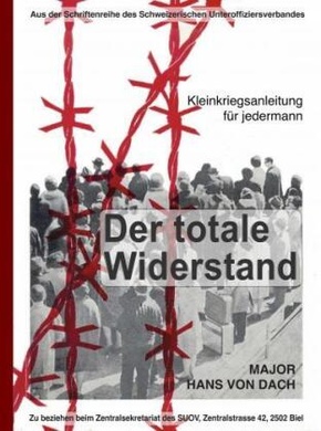 Der totale Widerstand: Kleinkriegsanleitung für jedermann