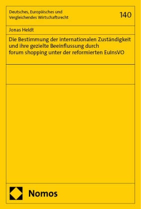 Die Bestimmung der internationalen Zuständigkeit und ihre gezielte Beeinflussung durch forum shopping unter der reformie