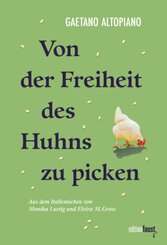 Von der Freiheit des Huhns zu picken