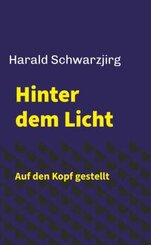 Hinter dem Licht - Auf den Kopf gestellt