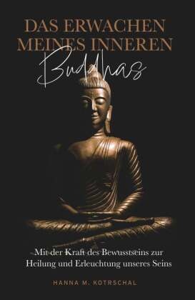 Das Erwachen meines Inneren Buddhas