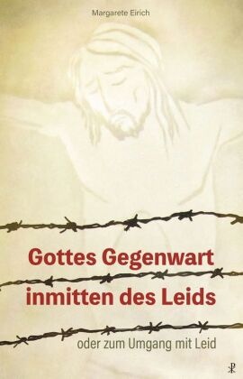 Gottes Gegenwart inmitten des Leids