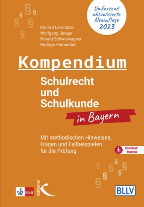 Kompendium Schulrecht und Schulkunde in Bayern, m. 1 Beilage