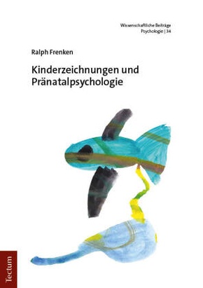 Kinderzeichnungen und Pränatalpsychologie