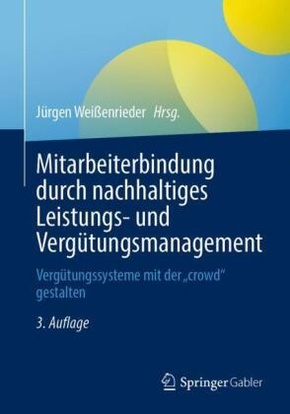 Mitarbeiterbindung durch nachhaltiges Leistungs- und Vergütungsmanagement