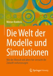 Die Welt der Modelle und Simulationen