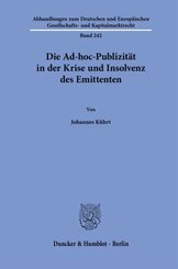 Die Ad-hoc-Publizität in der Krise und Insolvenz des Emittenten