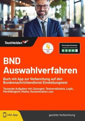 BND Auswahlverfahren - Buch mit App zur Vorbereitung auf den Bundesnachrichtendienst Einstellungstest: Tausende Aufgaben