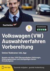 Volkswagen (VW) Auswahlverfahren Vorbereitung - Online-Testtrainer inkl. App | Bestehe mit über 5000 Übungsaufgaben, Erk