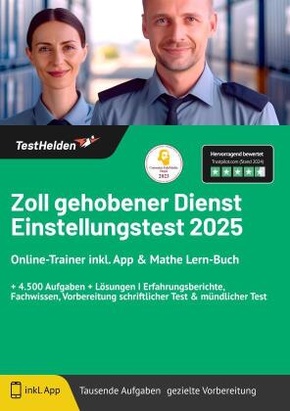 Zoll gehobener Dienst Einstellungstest 2024 Online-Trainer inkl. App & Mathe Lern-Buch + 4.500 Aufgaben + Lösungen I Erf