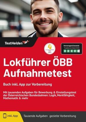 Lokführer ÖBB Aufnahmetest: Buch inkl. App zur Vorbereitung: Mit tausenden Aufgaben für Bewerbung & Einstellungstest der