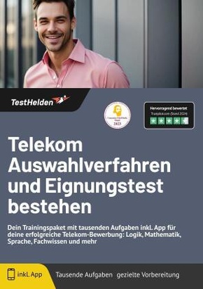 Telekom Auswahlverfahren und Eignungstest bestehen: Dein Trainingspaket mit tausenden Aufgaben inkl. App für deine erfol