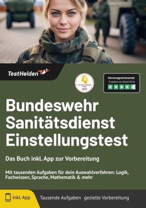 Bundeswehr Sanitätsdienst Einstellungstest: Das Buch inkl. App zur Vorbereitung - Mit tausenden Aufgaben für dein Auswah