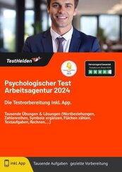 Psychologischer Test Arbeitsagentur 2024: Die Testvorbereitung inkl. App. I Tausende Übungen & Lösungen (Wortbeziehungen