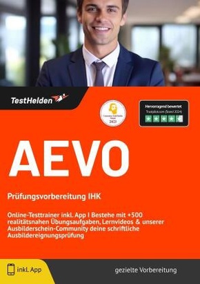 AEVO Prüfungsvorbereitung IHK - Online-Testtrainer inkl. App I Bestehe mit +500 realitätsnahen Übungsaufgaben, Lernvideo