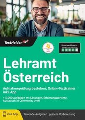 Lehramt Österreich Aufnahmeprüfung bestehen: Online-Testtrainer inkl. App I + 5.000 Aufgaben mit Lösungen, Erfahrungsber